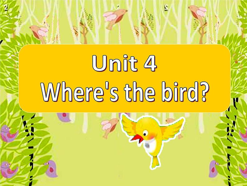 译林版小学英语三下 Unit4 Where's the bird？(第1课时) 课件01