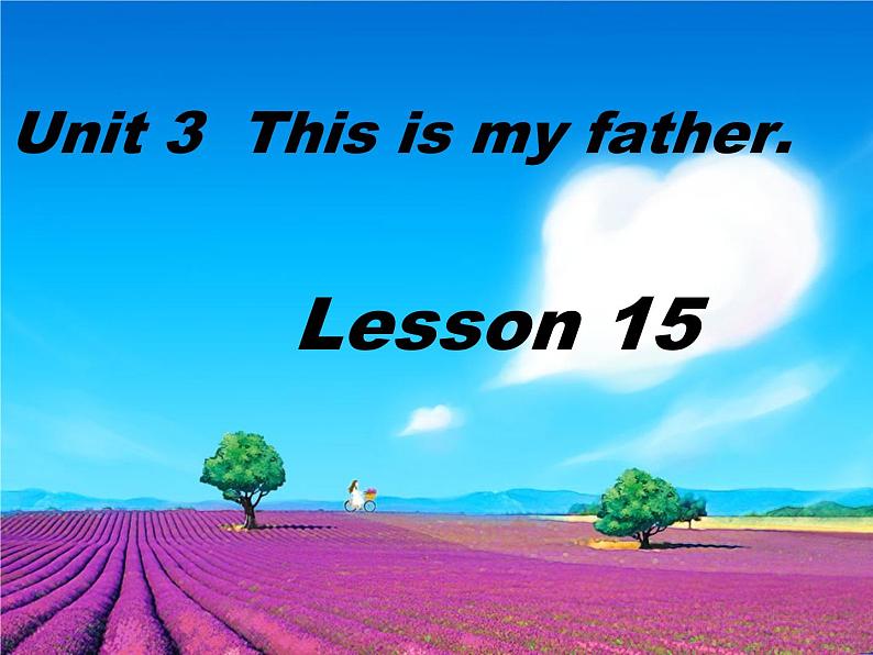 人教精通版英语三下 Unit3 This is my father.(Lesson15) 课件01