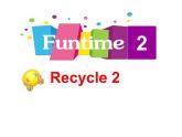 人教精通版英语三下 Fun time2 Recycle2 课件