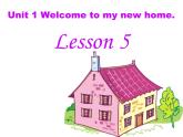 人教精通版小學(xué)英語四下 Unit1 Welcome to my new home!(Lesson5) 課件