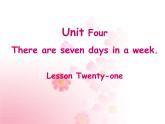 人教精通版小學英語四下 Unit4 There are seven days in a week.(Lesson21) 課件