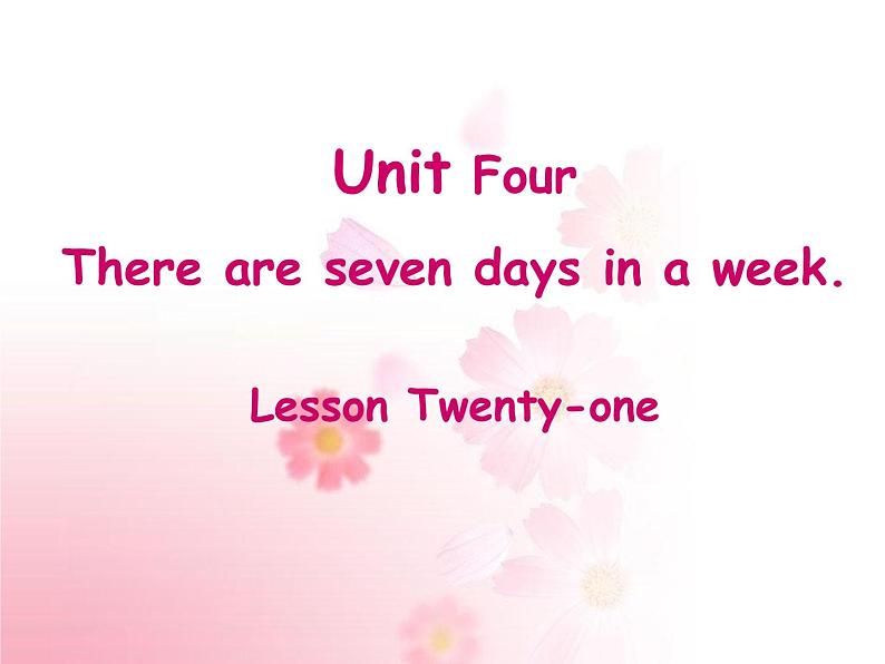 人教精通版小学英语四下 Unit4 There are seven days in a week.(Lesson21) 课件01