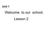 人教精通版小學(xué)英語五下 Unit1 Welcome to our school!(Lesson2) 課件