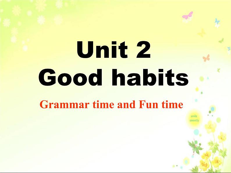 译林版小学英语六下 Unit2 Good habits(第2课时) 课件第1页