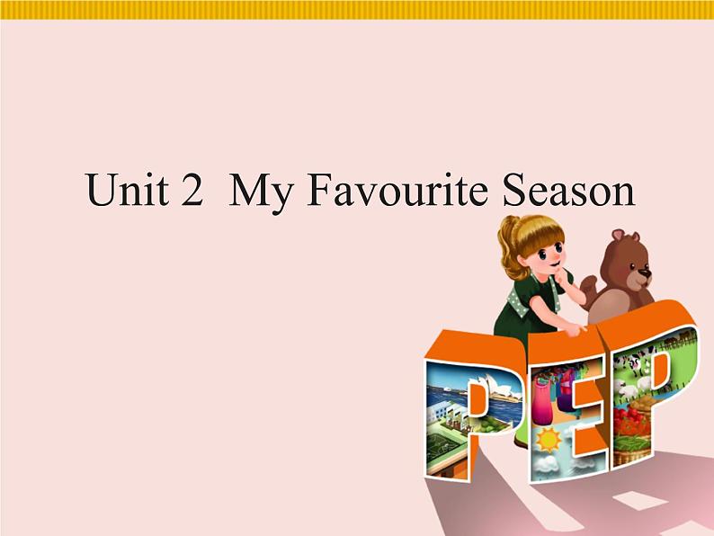 Unit2 My favourite season PartB 课件第1页