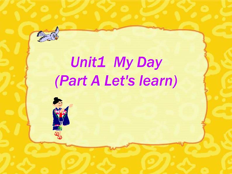 Unit1 My day PartA 课件01