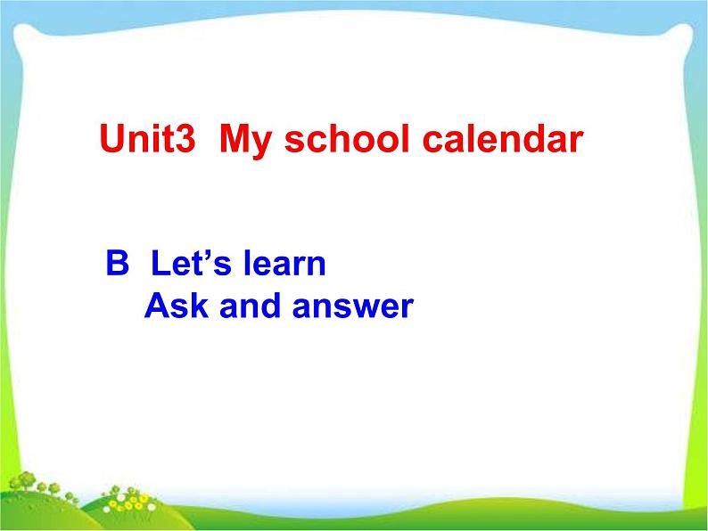 Unit3 My school calendar PartB 课件01