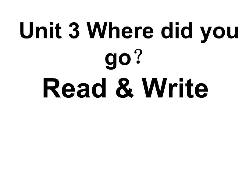 Unit3 Where did you go PartC  课件01