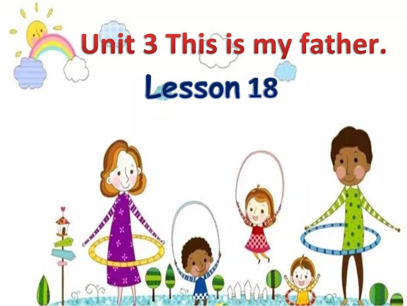 人教精通版英语三下 Unit3 This is my father.(Lesson18) 课件02