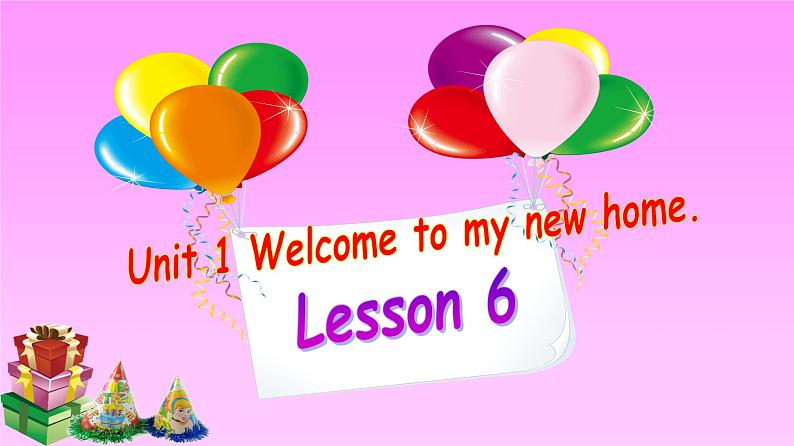 人教精通版小学英语四下 Unit1 Welcome to my new home!(Lesson6) 课件01