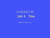 北师大版五下英语 Unit8 Time Lesson3 课件