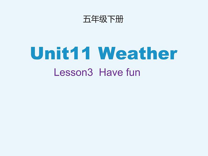 北师大版五下英语 Unit11 Weather Lesson3 课件01