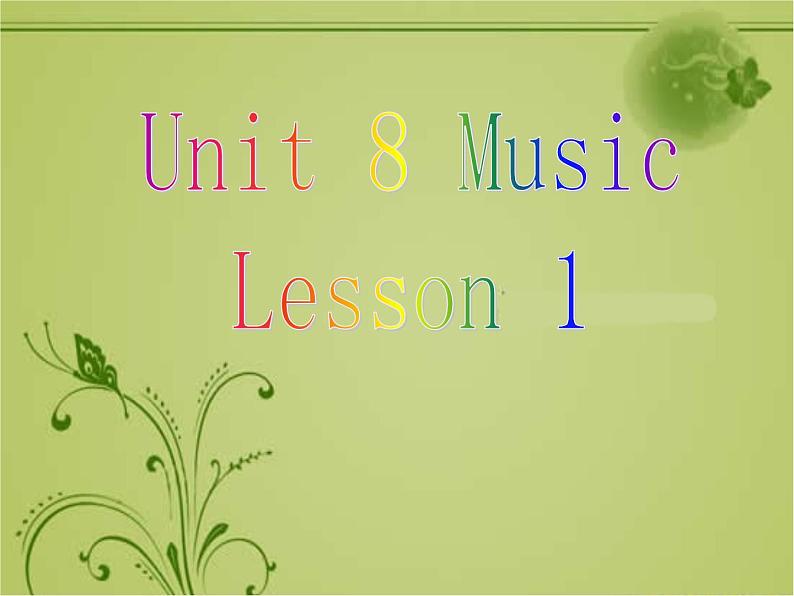 北师大版六下英语 Unit8 Music Lesson1 课件01