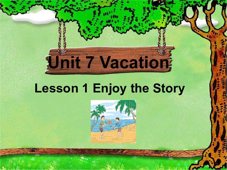 北师大版六下英语 Unit7 Vacation Lesson1 课件01