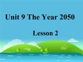 北师大版六下英语 Unit9 The Year 2050 Lesson2 课件