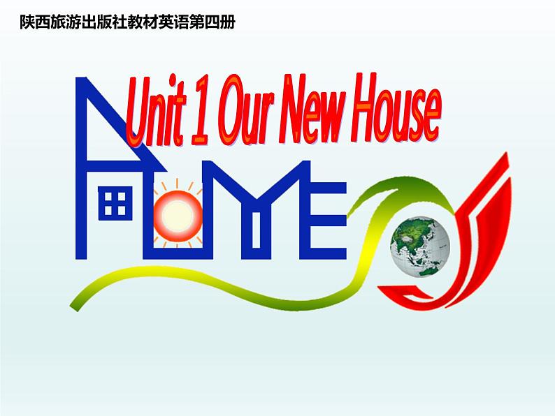 陕旅版小学英语四下 Unit1 Our new house PartA 课件01