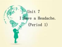 小学英语Unit 7 I Have a Headache课前预习课件ppt