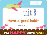 陕旅版小学英语五下 Unit8 Have a Good Habit! partC 课件