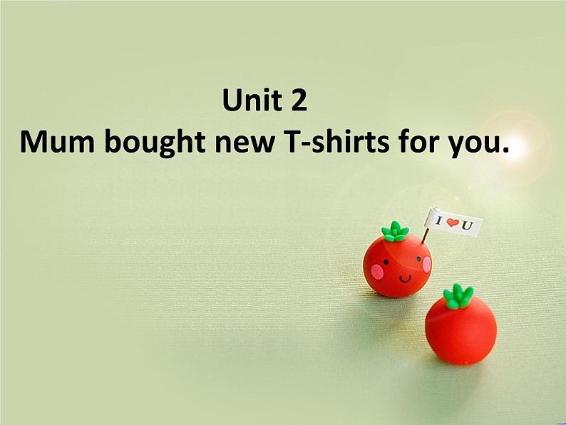 外研版（三起）小学英语五下 M9 U2 Mum bought new T-shirts for you. 课件第1页