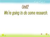 湘少版（三起）五下英语 Unit2 We are going to do some research. 课件