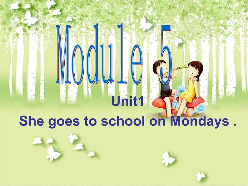 三年级英语下册课件-Module 5 Unit 1 She goes to school on Mondays.（2）-外研版（三起）01