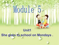 小学英语Unit 1 She goes to school on Mondays.集体备课ppt课件