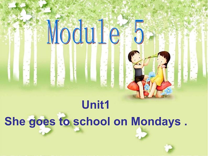 三年级英语下册课件-Module 5 Unit 1 She goes to school on Mondays.（1）-外研版（三起）01