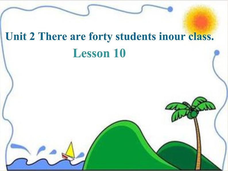 人教精通版小学英语四下 Unit2 There are forty students in our class.(Lesson10) 课件第1页