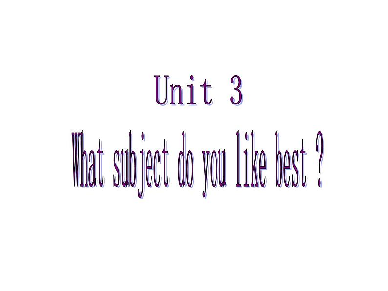 人教精通版小学英语四下 Unit3 What subject do you like best？(Lesson17) 课件01