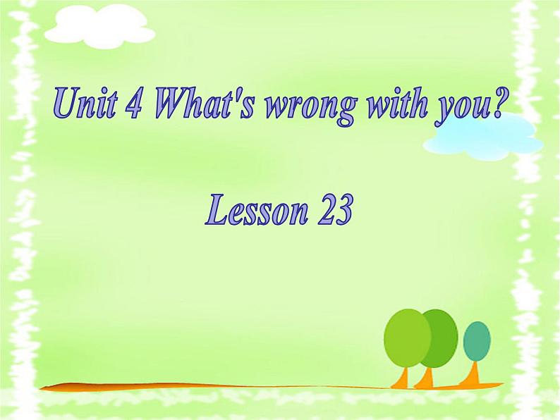 人教精通版小学英语五下 Unit4 What's wrong with you？(Lesson23) 课件02