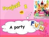 译林版小学英语四下 Project2 A party 课件