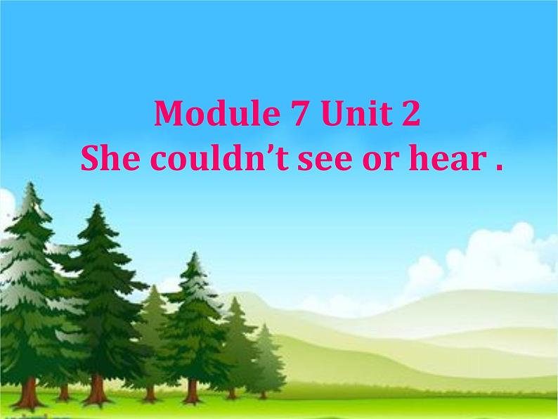 外研版（三起）小学英语六下 Module7 Unit2 She couldn't see or hear. 课件01