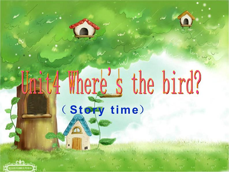 译林版小学英语三下 Unit4 Where 's the bird？(第1课时) 课件第1页