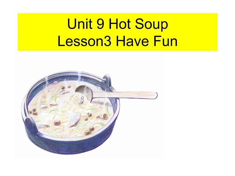 北师大版四下英语 Unit9 Hot soup Lesson3 课件01