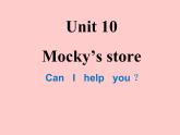 北师大版四下英语 Unit10 Mocky's store Lesson1 课件