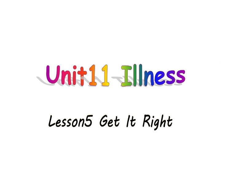 北师大版四下英语 Unit11 Illness Lesson5 课件第1页