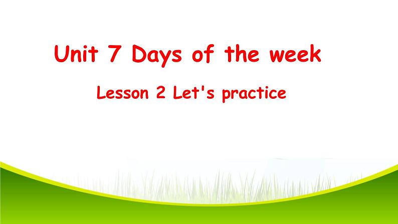 北师大版五下英语 Unit7 Days of the week Lesson2 课件01