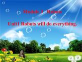 外研版（三起）小学英语四下 M3 U1 Robots will do everything. 课件