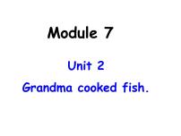 小学英语外研版 (三年级起点)四年级下册Module 7Unit 2 Grandma cooked fish.背景图ppt课件