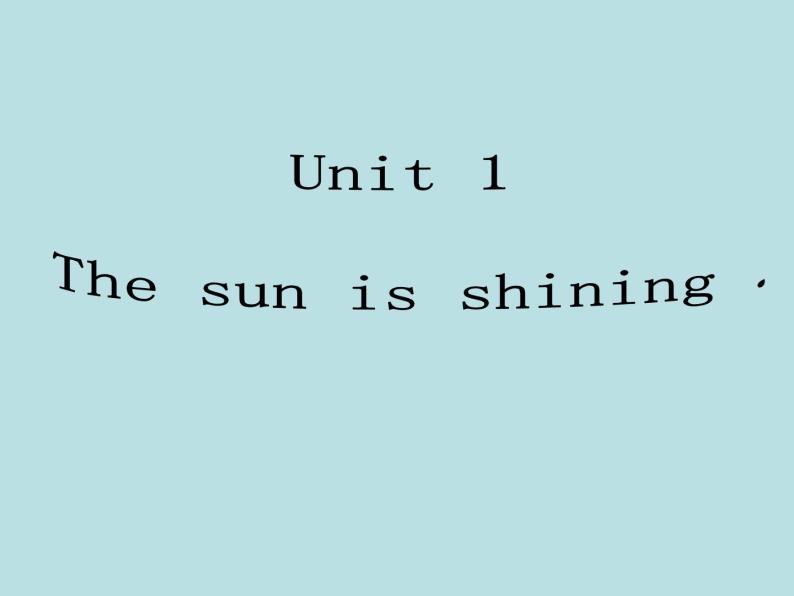 外研版（三起）小学英语六下 Module3 Unit1 The sun is shining. 课件03