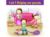 译林版（三起）小学英语五下 Unit5 Helping our parents(第3课时） 课件