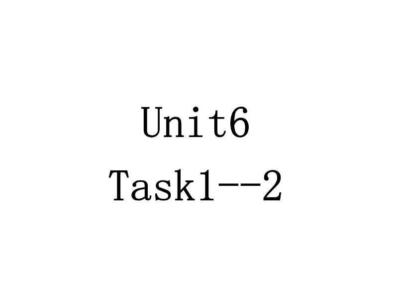 人教精通版小学英语六下 Unit6 General Revision3 Task1-2 课件第1页