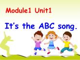 外研版（三起）小学英语三下 M1U1 It's the ABC song. 课件