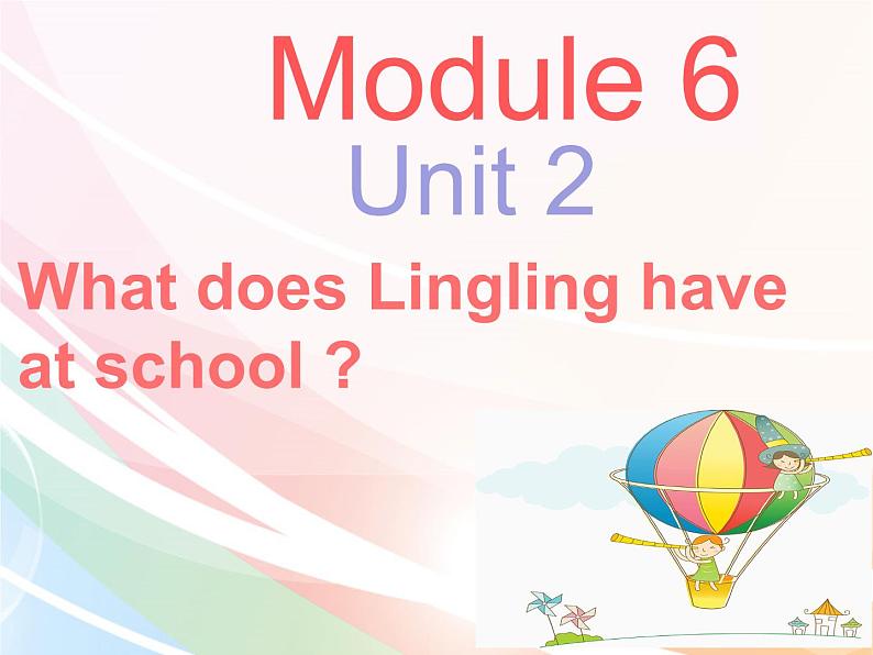 外研版（三起）小学英语三下 M6U2 What does Lingling have at school？ 课件01