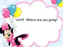 小学陕旅版Unit 5 Where Are You Going?课堂教学课件ppt