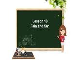 冀教版（三起）四下英语 U2L10 Rain snd Sun 课件