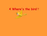 新版-牛津译林版三年级下册Unit  4  Where's the bird?图文课件ppt