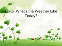 小学英语陕旅版五年级下册Unit 5 What's the Weather like Today?课文内容课件ppt