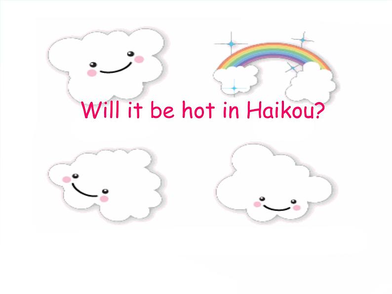 外研版（三起）小学英语四下 M4 U2 Will it be hot in haikou？ 课件01