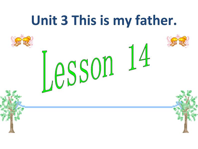 人教精通版英语三下 Unit3 This is my father.(Lesson14) 课件第1页